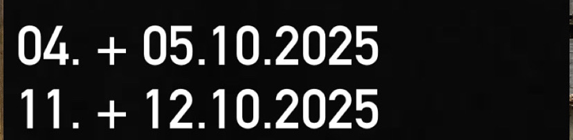 WOCHENENDÖFFNUNGSZEITEN im Oktober 2025