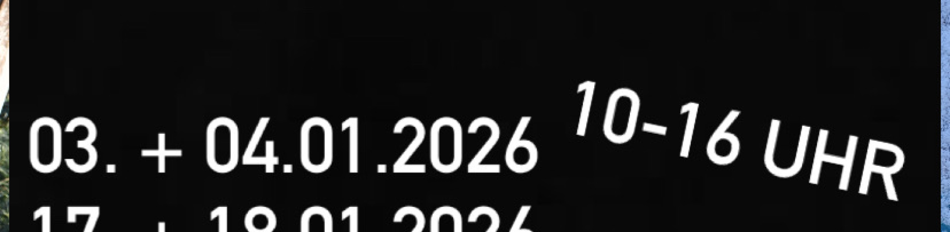 Wochenendöffnungszeiten im Januar 2026